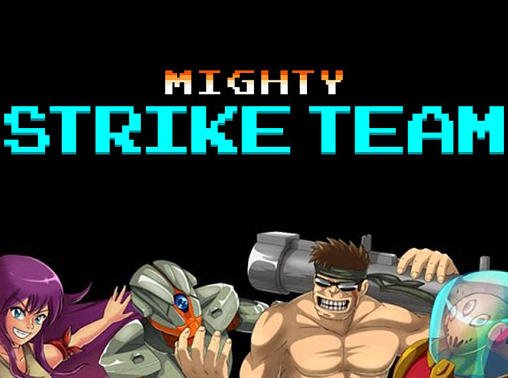 download Mighty strike team apk